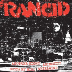 Rancid – Another Night + Animosity / Outta My Mind + Whirlwind vinilo 7"
